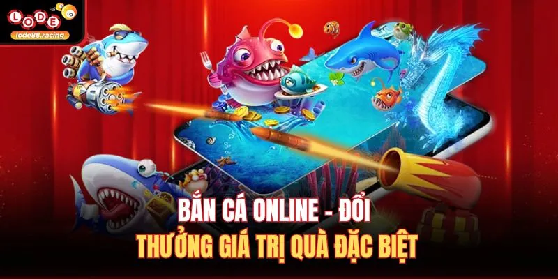 Lode88 | Link Nhà Cái Lode88 Online - Tỷ Lệ Đánh 1 Ăn 102 6 Bắn cá online - Đổi thưởng giá trị quà đặc biệt