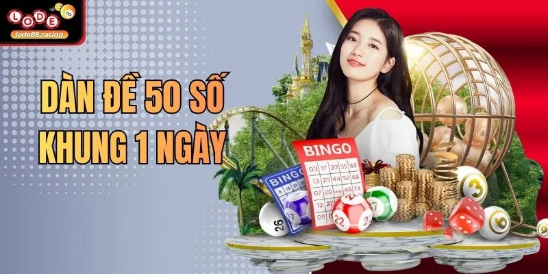 Dàn Đề 50 Số Khung 1 Ngày - Mẹo Hay Từ Nhà Cái Lode88