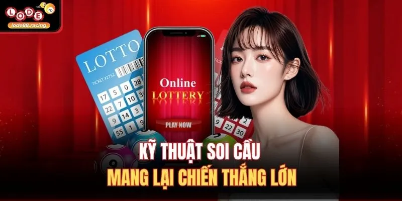 Kỹ thuật soi cầu mang lại chiến thắng lớn