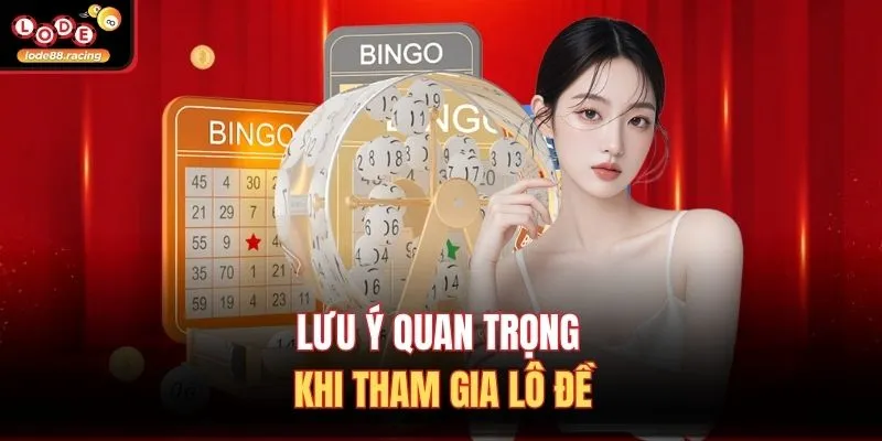 Song Thủ Lô Nuôi Khung 2 Ngày - Tuyệt Kỹ Từ Lode88 4 Lưu ý quan trọng khi tham gia lô đề